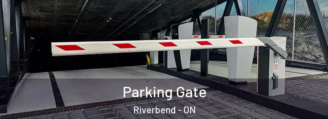  Parking Gate Riverbend - ON