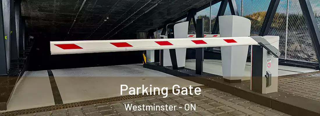  Parking Gate Westminster - ON