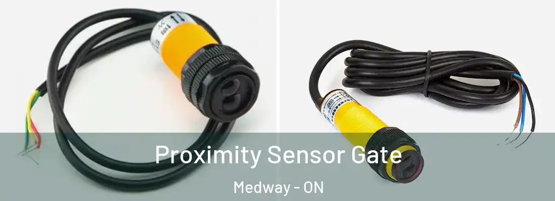  Proximity Sensor Gate Medway - ON