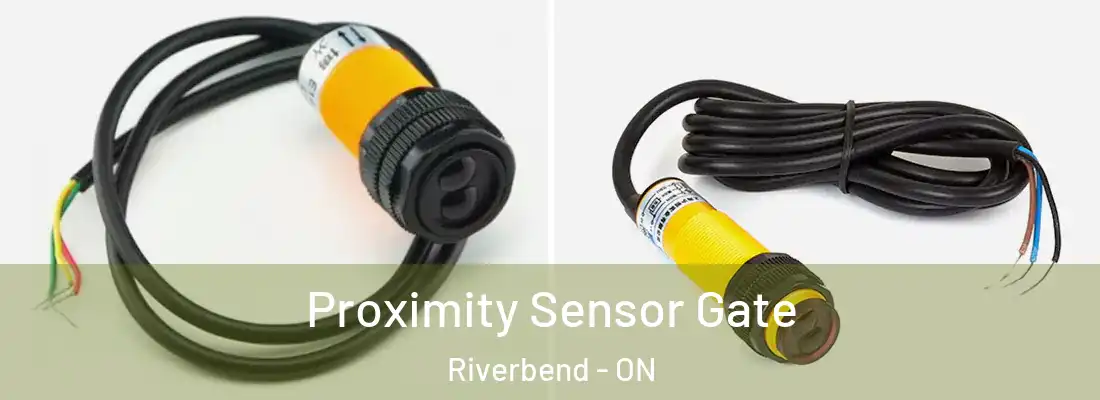  Proximity Sensor Gate Riverbend - ON