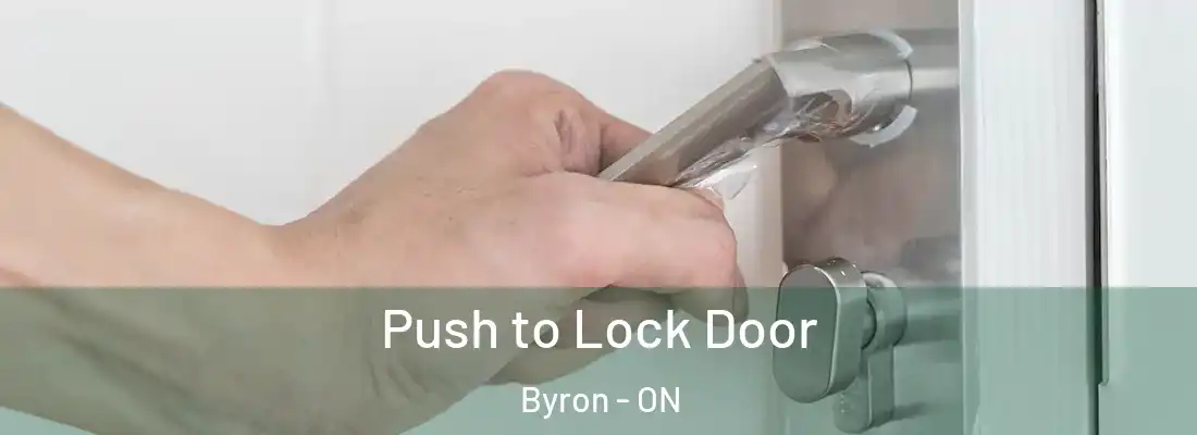  Push to Lock Door Byron - ON