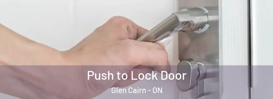  Push to Lock Door Glen Cairn - ON