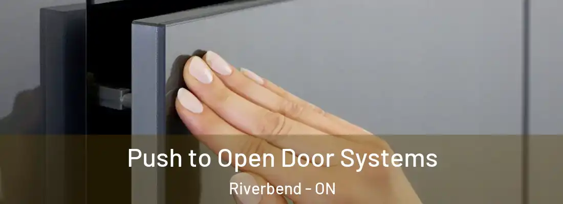  Push to Open Door Systems Riverbend - ON