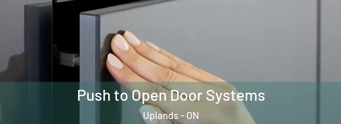  Push to Open Door Systems Uplands - ON