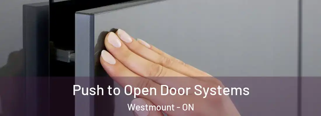  Push to Open Door Systems Westmount - ON