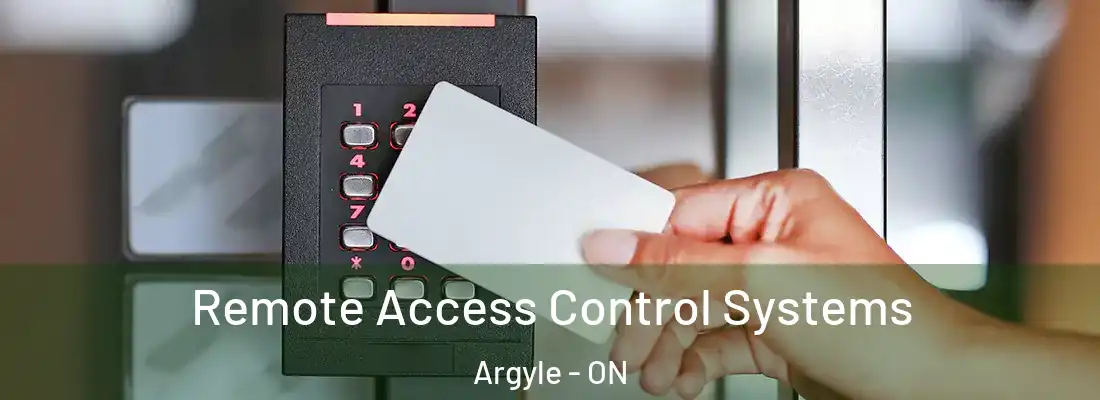  Remote Access Control Systems Argyle - ON