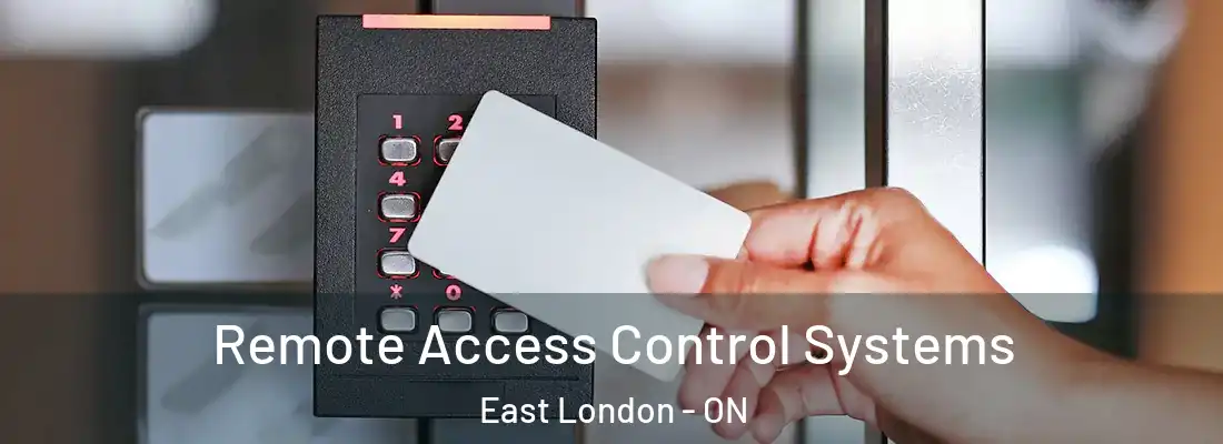  Remote Access Control Systems East London - ON