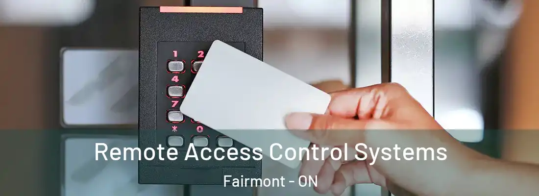  Remote Access Control Systems Fairmont - ON