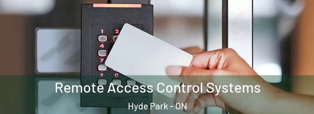  Remote Access Control Systems Hyde Park - ON