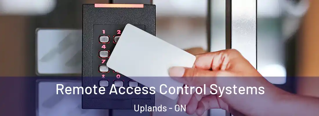  Remote Access Control Systems Uplands - ON