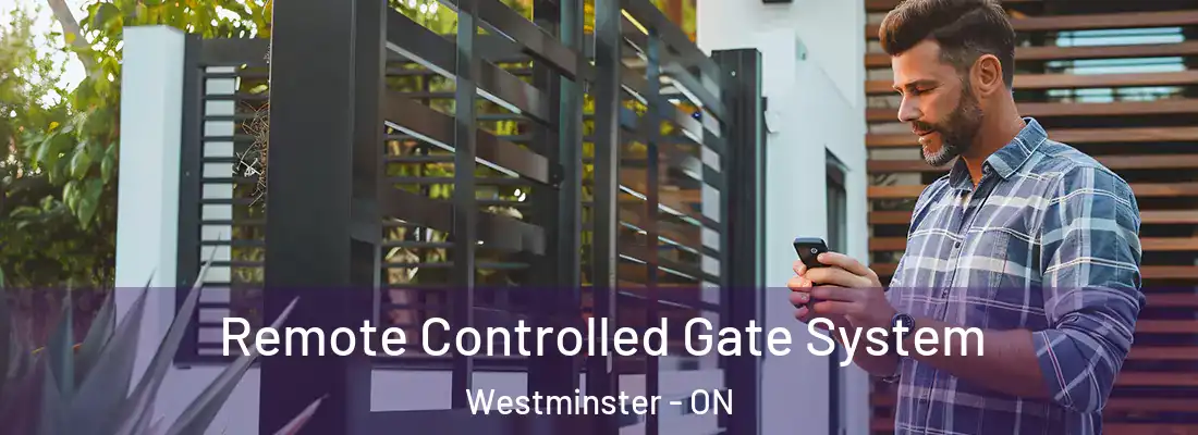  Remote Controlled Gate System Westminster - ON