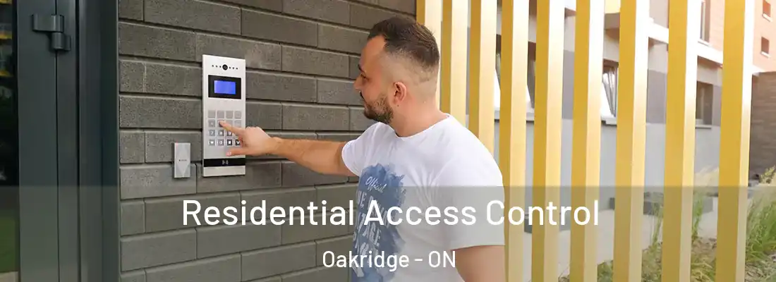  Residential Access Control Oakridge - ON
