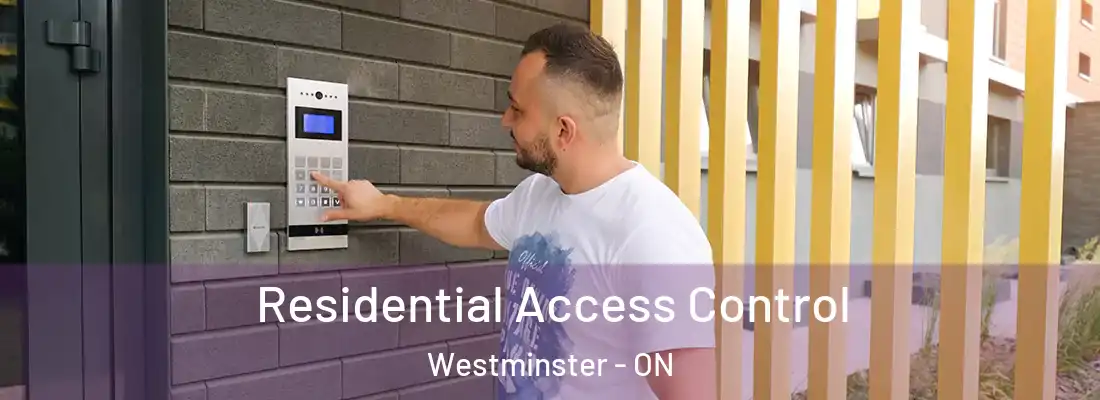  Residential Access Control Westminster - ON