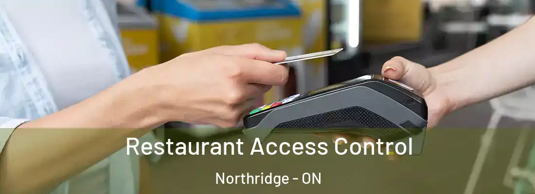  Restaurant Access Control Northridge - ON