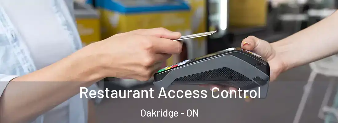  Restaurant Access Control Oakridge - ON