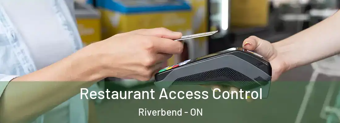  Restaurant Access Control Riverbend - ON
