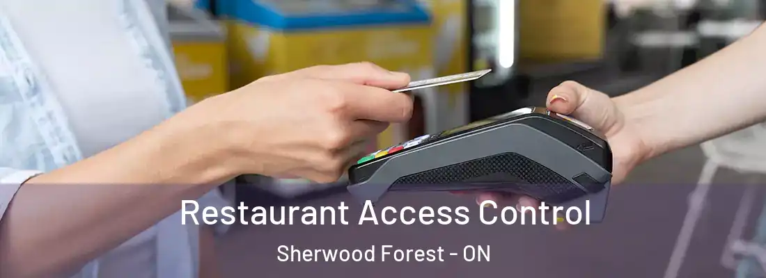  Restaurant Access Control Sherwood Forest - ON