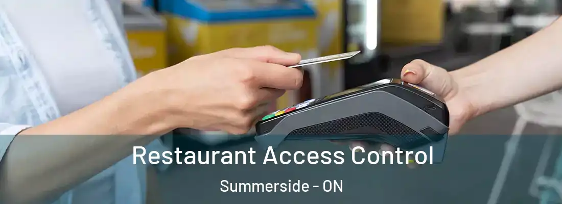  Restaurant Access Control Summerside - ON