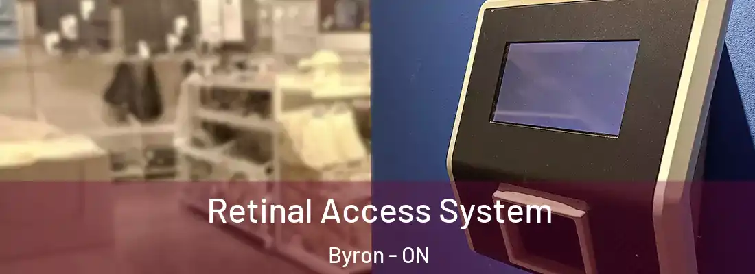  Retinal Access System Byron - ON