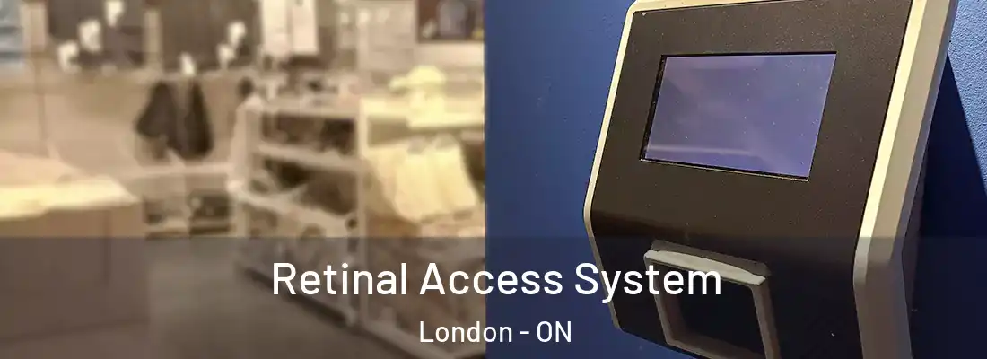  Retinal Access System London - ON