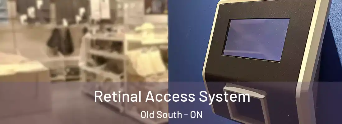  Retinal Access System Old South - ON