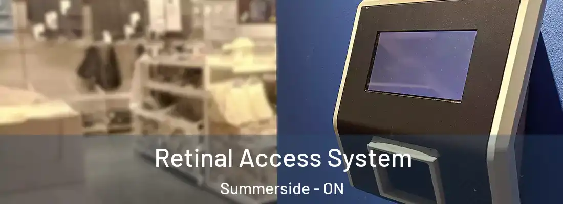  Retinal Access System Summerside - ON