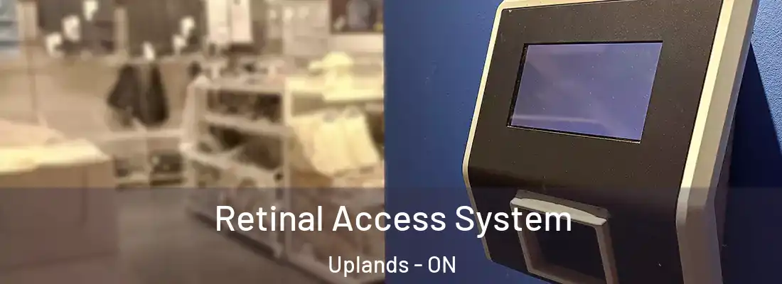  Retinal Access System Uplands - ON