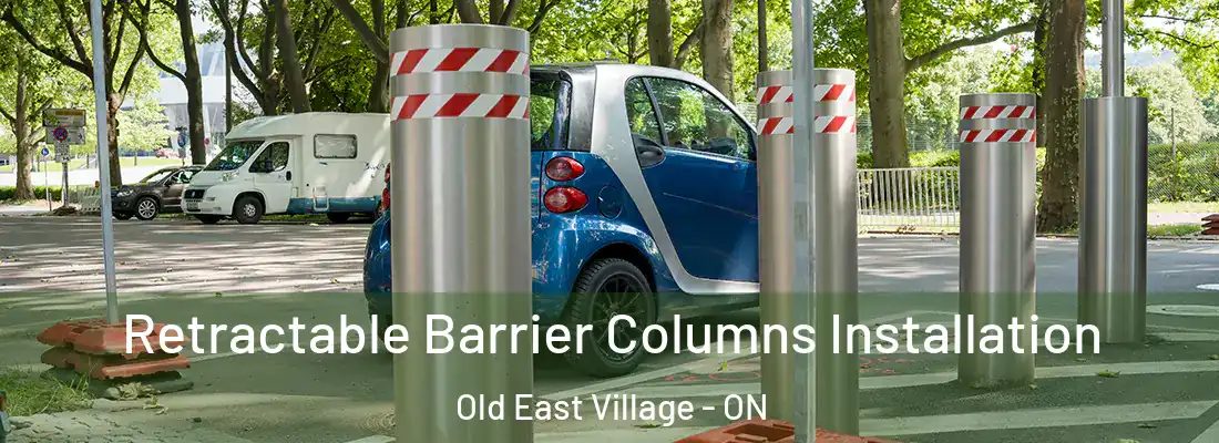  Retractable Barrier Columns Installation Old East Village - ON