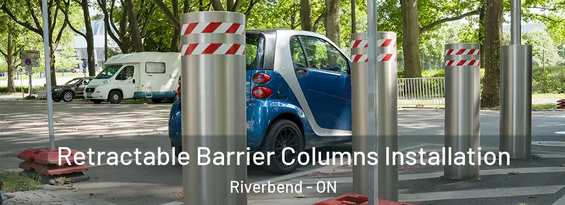  Retractable Barrier Columns Installation Riverbend - ON