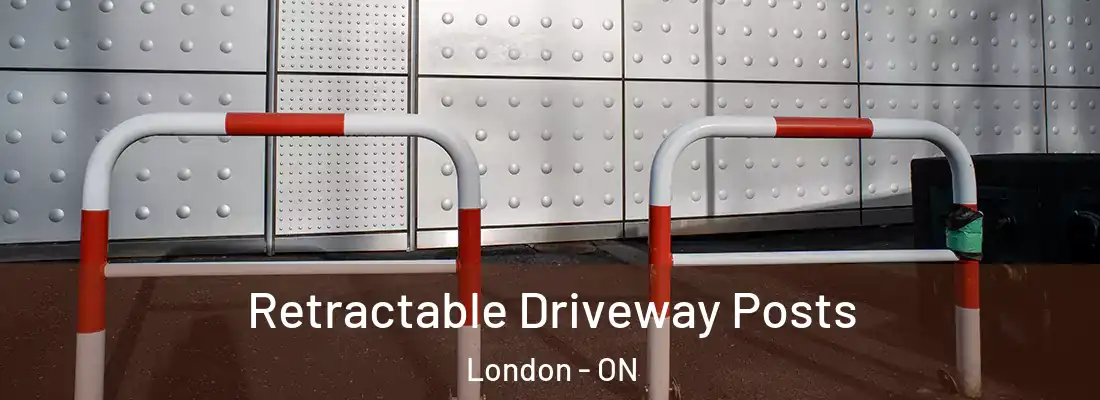  Retractable Driveway Posts London - ON