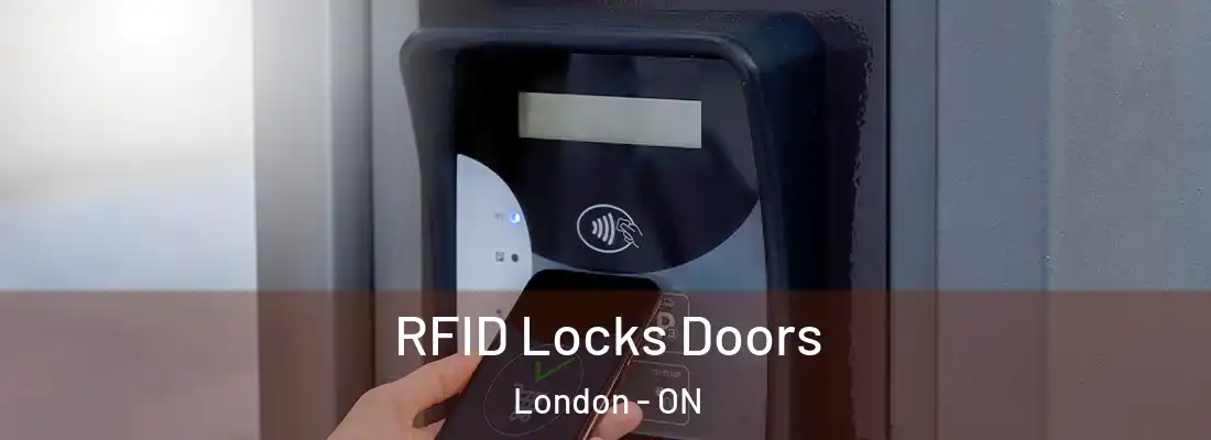  RFID Locks Doors London - ON