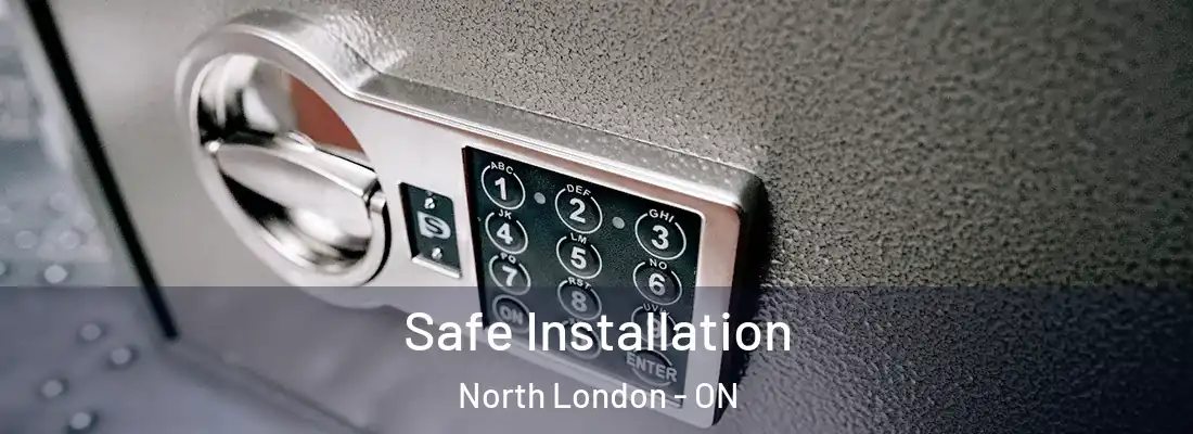  Safe Installation North London - ON
