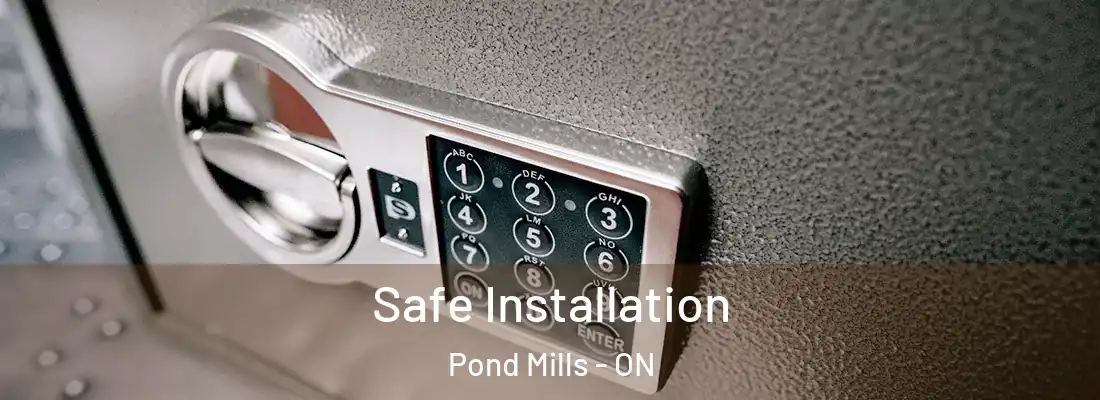  Safe Installation Pond Mills - ON
