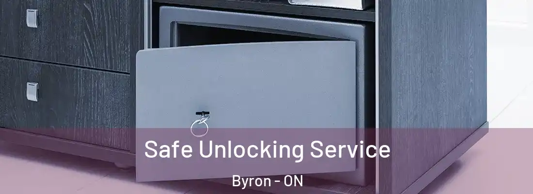  Safe Unlocking Service Byron - ON