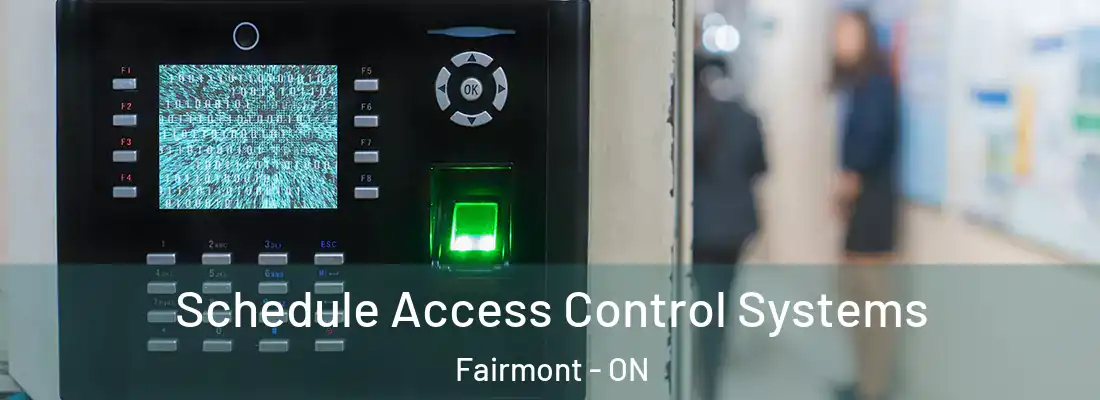  Schedule Access Control Systems Fairmont - ON