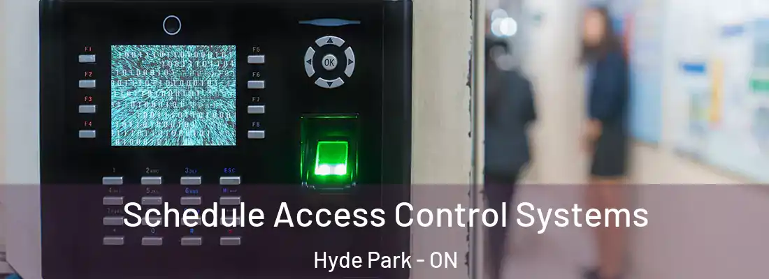  Schedule Access Control Systems Hyde Park - ON