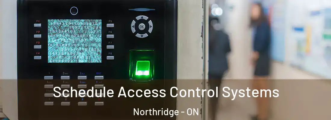  Schedule Access Control Systems Northridge - ON