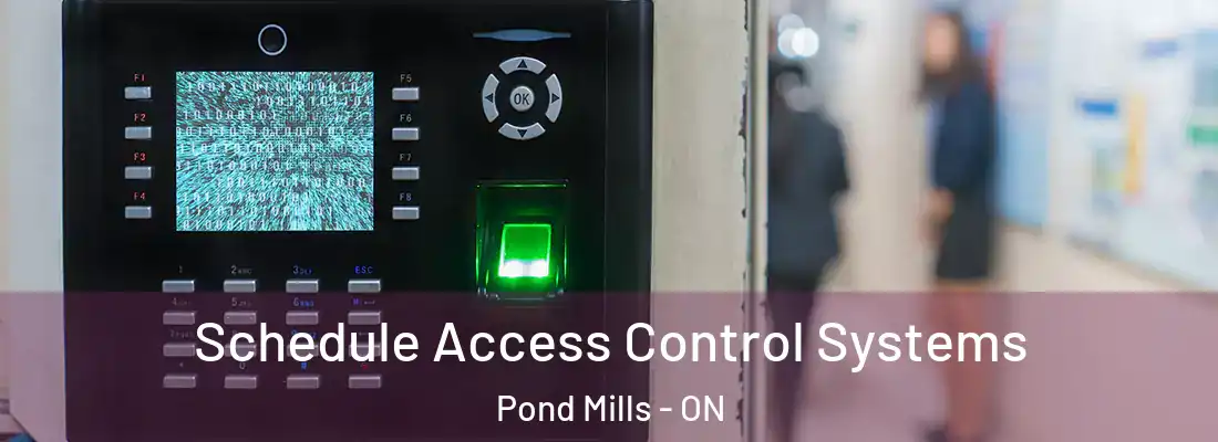  Schedule Access Control Systems Pond Mills - ON