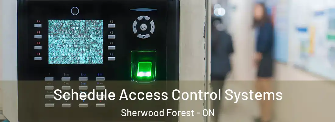  Schedule Access Control Systems Sherwood Forest - ON