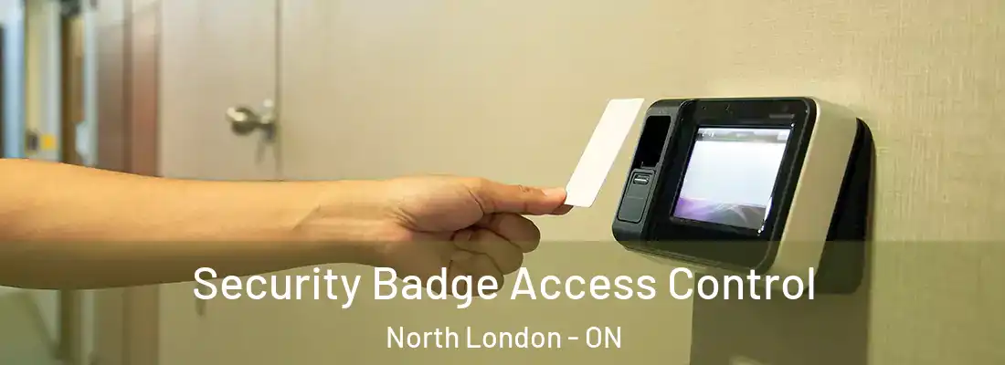  Security Badge Access Control North London - ON