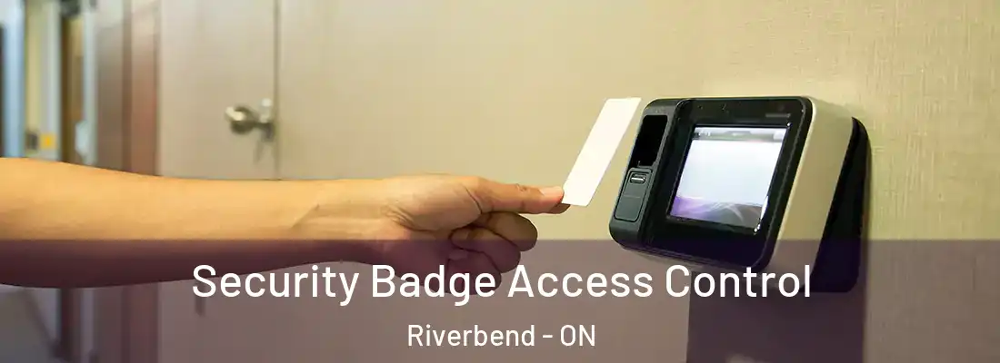  Security Badge Access Control Riverbend - ON