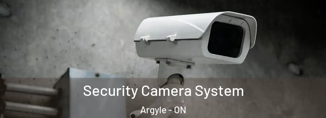  Security Camera System Argyle - ON