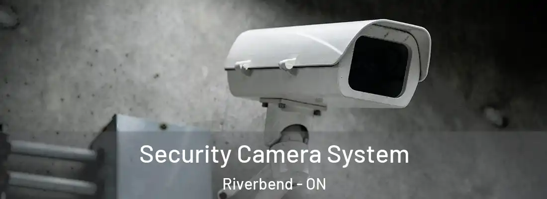  Security Camera System Riverbend - ON