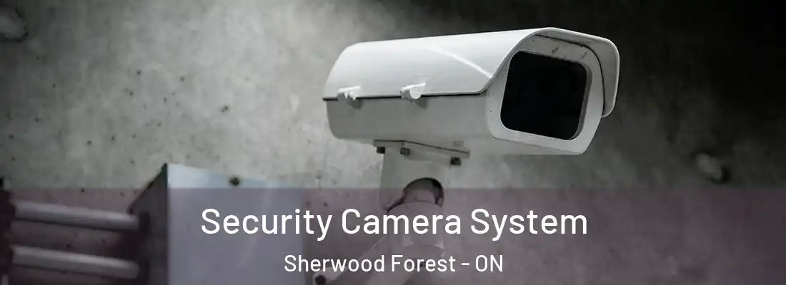  Security Camera System Sherwood Forest - ON