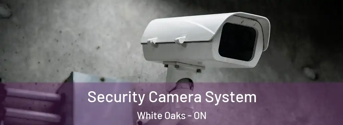  Security Camera System White Oaks - ON