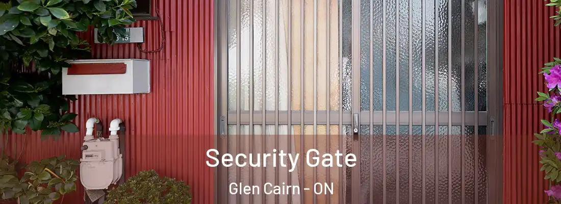  Security Gate Glen Cairn - ON