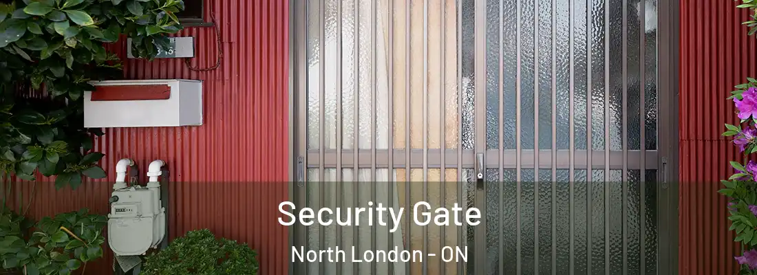  Security Gate North London - ON