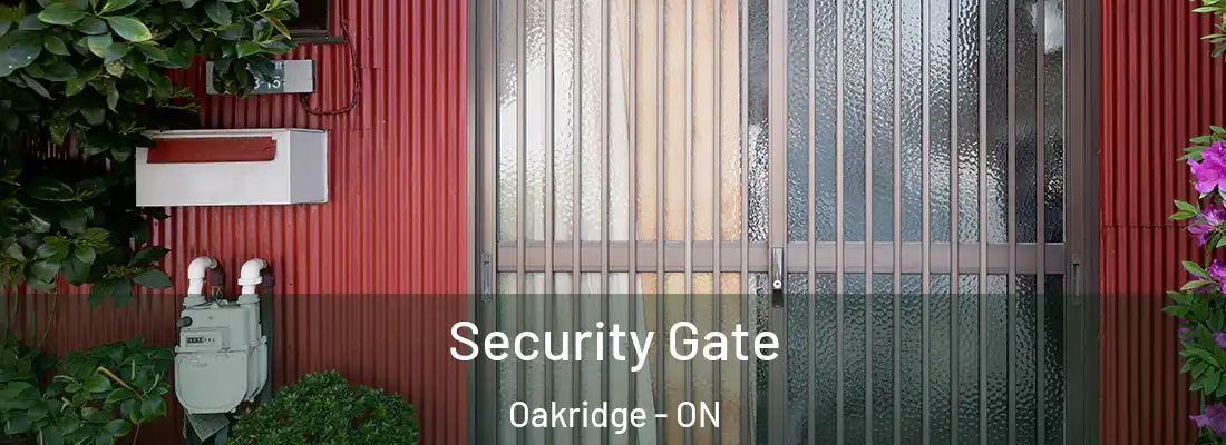  Security Gate Oakridge - ON