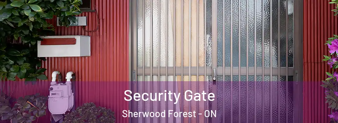 Security Gate Sherwood Forest - ON