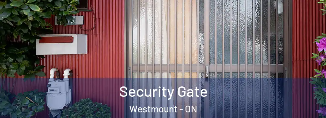  Security Gate Westmount - ON